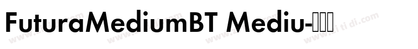 FuturaMediumBT Mediu字体转换